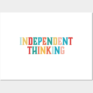 Independent Thinking motivational saying slogan Posters and Art